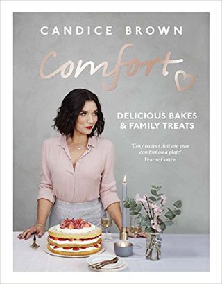 Comfort: Delicious baked goods and family desserts from Candice Brown
