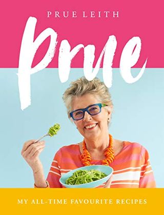 Prue: My all-time favorite recipes by Prue Leith
