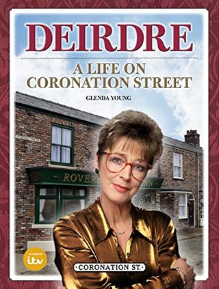 Deirdre: A Life on Coronation Street by Glenda Young
