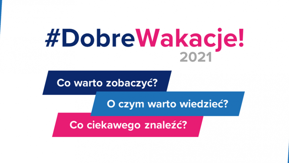 #DobreWakacje 2021 – We are back with the MEiN Initiative – Ministry of Education and Science