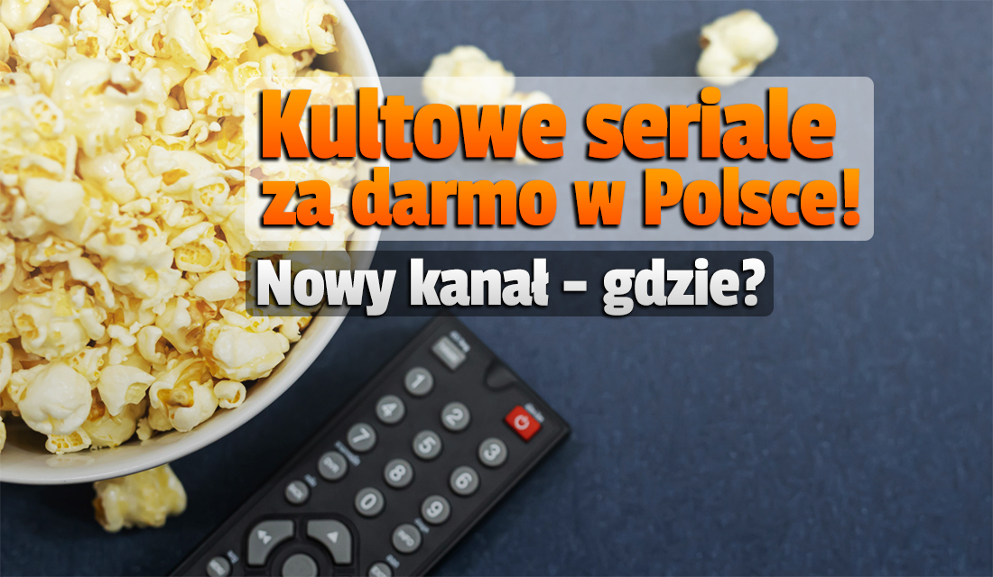 Darmowy kanał z powtórkami kultowych seriali nadaje w Polsce! Gdzie i jak oglądać? Co w programie?