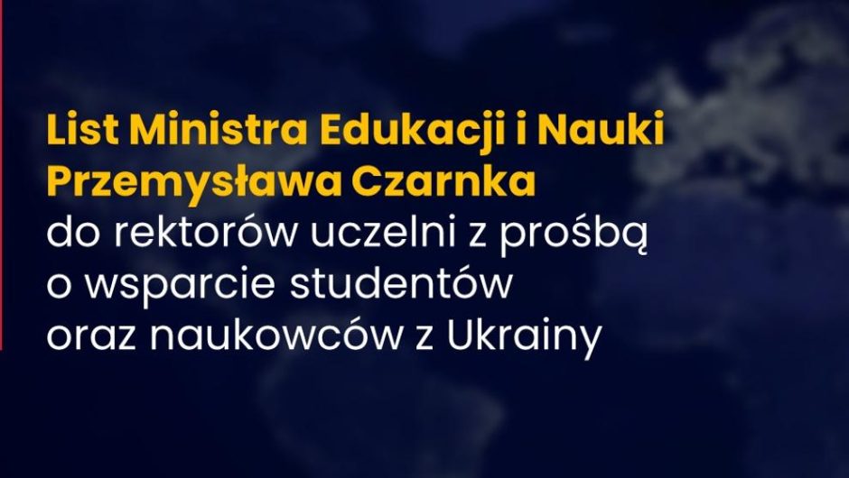 Letter from the Minister of Education and Science Przemyslav Kazarnik to the deans of universities with a request for support for students and scientists from Ukraine – Ministry of Education and Science